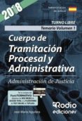 cuerpo de tramitacion procesal y administrativa. administracion de justicia. temario. volumen 1 (ebook)-9781524306052 cuerpo de tramitacion procesal y administrativa. administracion de justicia. temario. volumen 1 (ebook)-9781524306052