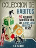 colección de hábitos. 97 pequeños cambios de vida que toman 5 minutos o menos. (ebook)-s.j. scott-9781633393752 colección de hábitos. 97 pequeños cambios de vida que toman 5 minutos o menos. (ebook)-s.j. scott-9781633393752