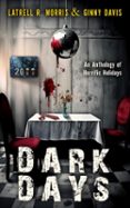 DARK DAYS: AN ANTHOLOGY OF HORRIFIC HOLIDAYS
