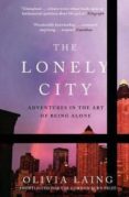 the lonely city: adventures in the art of being alone-olivia laing-9781782111252 the lonely city: adventures in the art of being alone-olivia laing-9781782111252