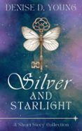 SILVER AND STARLIGHT