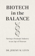 BIOTECH IN THE BALANCE