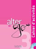 alter ego plus 3 (b1) ejercicios + cd-9782011558152 alter ego plus 3 (b1) ejercicios + cd-9782011558152