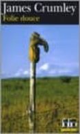 folie douce-james crumley-9782070338252 folie douce-james crumley-9782070338252