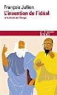 l invention de l idéal et le destin de l europe-françois jullien-9782072724152 l invention de l idéal et le destin de l europe-françois jullien-9782072724152