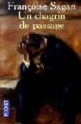 un chagrin de passage-francoise sagan-9782266069052 un chagrin de passage-francoise sagan-9782266069052