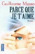 parce que je t aime-guillaume musso-9782266179652 parce que je t aime-guillaume musso-9782266179652