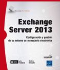 exchange server 2013 - configuracion y gestion de su entorno de mensajeria electronica-loïc thobois-brahim nedjimi-9782746091252 exchange server 2013 - configuracion y gestion de su entorno de mensajeria electronica-loïc thobois-brahim nedjimi-9782746091252
