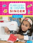 mi gran escuela de costura singer: aprender a coser divirtiendose-9783625006152 mi gran escuela de costura singer: aprender a coser divirtiendose-9783625006152