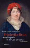 Descargar el libro joomla FRIEDERIKE BRUN PDF PDB DJVU de KERSTIN GRÄFIN VON SCHWERIN en español 9783835342552