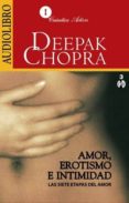 amor, erotismo e intimidad (audiolibro)-deepak chopra-9786070019852 amor, erotismo e intimidad (audiolibro)-deepak chopra-9786070019852