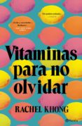 vitaminas para no olvidar (ebook)-rachel khong-9786070752452 vitaminas para no olvidar (ebook)-rachel khong-9786070752452