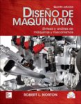 diseño de maquinaria: sintesis y analisis de maquinas y mecanismos (5ª ed.) (incluye dvd)-9786071509352 diseño de maquinaria: sintesis y analisis de maquinas y mecanismos (5ª ed.) (incluye dvd)-9786071509352