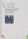 el sentido del pasado: ensayos de historia de la filosofia-bernard williams-9786071610652 el sentido del pasado: ensayos de historia de la filosofia-bernard williams-9786071610652