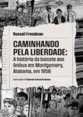Descargar pdf desde google books mac CAMINHANDO PELA LIBERDADE
        EBOOK (edición en portugués) 9786556432052  de RUSSELL FREEDMAN