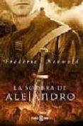 la sombra de alejandro-frederic neuwald-9788401335952 la sombra de alejandro-frederic neuwald-9788401335952