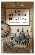 los exploradores de la reina y otros aventureros victorianos-cesar vidal-9788408051152 los exploradores de la reina y otros aventureros victorianos-cesar vidal-9788408051152