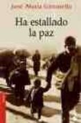 ha estallado la paz-jose maria gironella-9788408058052 ha estallado la paz-jose maria gironella-9788408058052