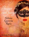 jugar con fuego (ebook)-silvia garcia ruiz-9788408064152 jugar con fuego (ebook)-silvia garcia ruiz-9788408064152