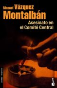 asesinato en el comite central-manuel vazquez montalban-9788408071952 asesinato en el comite central-manuel vazquez montalban-9788408071952