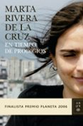 en tiempo de prodigios (ebook)-marta rivera de la cruz-9788408095552 en tiempo de prodigios (ebook)-marta rivera de la cruz-9788408095552