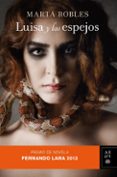 luisa y los espejos (premio fernando lara de novela 2013)-marta robles-9788408114352 luisa y los espejos (premio fernando lara de novela 2013)-marta robles-9788408114352