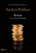 jessie: la cortesana de dundee (los hermanos taskill)-saskia walker-9788408126652 jessie: la cortesana de dundee (los hermanos taskill)-saskia walker-9788408126652