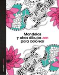 mandalas y otros dibujos zen para colorear-9788408139652 mandalas y otros dibujos zen para colorear-9788408139652