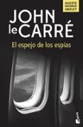 el espejo de los espias-john le carre-9788408166252 el espejo de los espias-john le carre-9788408166252