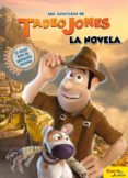las aventuras de tadeo jones. la novela (ebook)-9788408173052 las aventuras de tadeo jones. la novela (ebook)-9788408173052