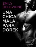 una chica mala para dorek (ebook)-emily delevigne-9788408175452 una chica mala para dorek (ebook)-emily delevigne-9788408175452