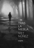 Descargar libro google gratis TRAS LA NIEBLA de IVET NUÑEZ in Spanish ePub iBook DJVU