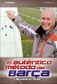 el autentico metodo del barça-laureano ruiz quevedo-9788415088752 el autentico metodo del barça-laureano ruiz quevedo-9788415088752
