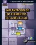implantacion de los elementos de la red local: certificado de pro fesionalidad-francisco jose molina robles-9788415457152 implantacion de los elementos de la red local: certificado de pro fesionalidad-francisco jose molina robles-9788415457152