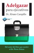 adelgazar para ejecutivos-alvaro campillo soto-9788415577652 adelgazar para ejecutivos-alvaro campillo soto-9788415577652