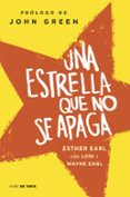 una estrella que no se apaga-esther earl-9788415594352 una estrella que no se apaga-esther earl-9788415594352