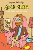 angel sefija más chulo que un ocho-mauro entrialgo-9788415685852 angel sefija más chulo que un ocho-mauro entrialgo-9788415685852