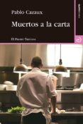 muertos a la carta-pablo cazaux-9788415740452 muertos a la carta-pablo cazaux-9788415740452