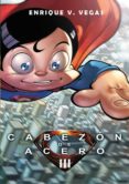 el cabezon de acero nº 3-enrique v. vegas-9788415932352 el cabezon de acero nº 3-enrique v. vegas-9788415932352