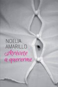 atrévete a quererme (ebook)-noelia amarillo-9788415952152 atrévete a quererme (ebook)-noelia amarillo-9788415952152
