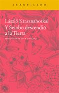 y seiobo descendió a la tierra-laszlo krasznahorkai-9788416011452 y seiobo descendió a la tierra-laszlo krasznahorkai-9788416011452