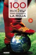 100 motivos para animar a la roja-daniel gil perez-9788416012152 100 motivos para animar a la roja-daniel gil perez-9788416012152