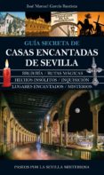 guia secreta de casas encantadas de sevilla-jose manuel morales gajete-9788416100552 guia secreta de casas encantadas de sevilla-jose manuel morales gajete-9788416100552
