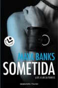 sometida (los ejecutores 1)-maya banks-9788416240852 sometida (los ejecutores 1)-maya banks-9788416240852