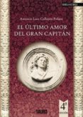 el ultimo amor del gran capitan-antonio luis callejon pelaez-9788416340552 el ultimo amor del gran capitan-antonio luis callejon pelaez-9788416340552