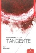 cartografia de una tangente-yago mellado-9788416485352 cartografia de una tangente-yago mellado-9788416485352