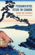 pensamientos desde mi cabaña-kamo no chomei-9788416544752 pensamientos desde mi cabaña-kamo no chomei-9788416544752