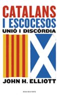 catalans & escocesos-john h. elliott-9788416930852 catalans & escocesos-john h. elliott-9788416930852