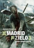 de madrid al zielo nº 3: resistencia-alfonso zamora llorente-9788416961252 de madrid al zielo nº 3: resistencia-alfonso zamora llorente-9788416961252
