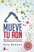 mueve tu adn-katy bowman-9788417030452 mueve tu adn-katy bowman-9788417030452